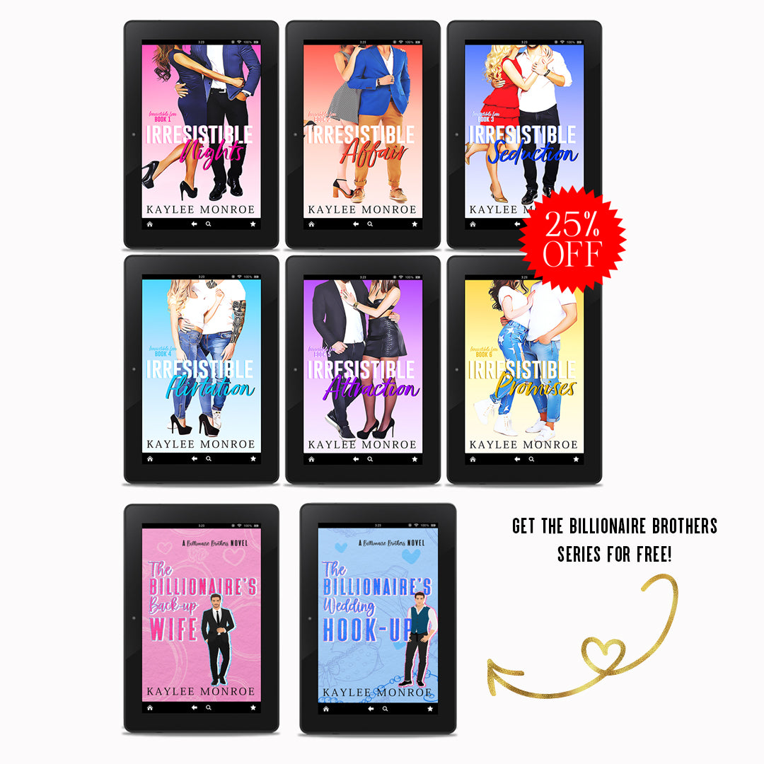 An image of 6 Ebooks for the Irresistible Series plus 2 Ebooks The Billionaire Brothers Series by Kaylee Monroe.