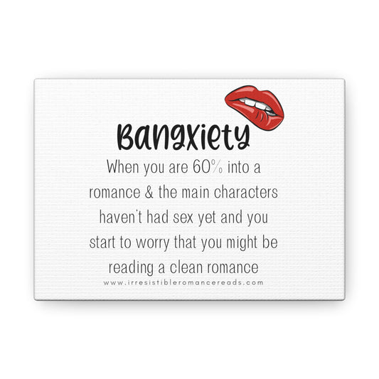 Bangxiety Canvas Gallery Wraps