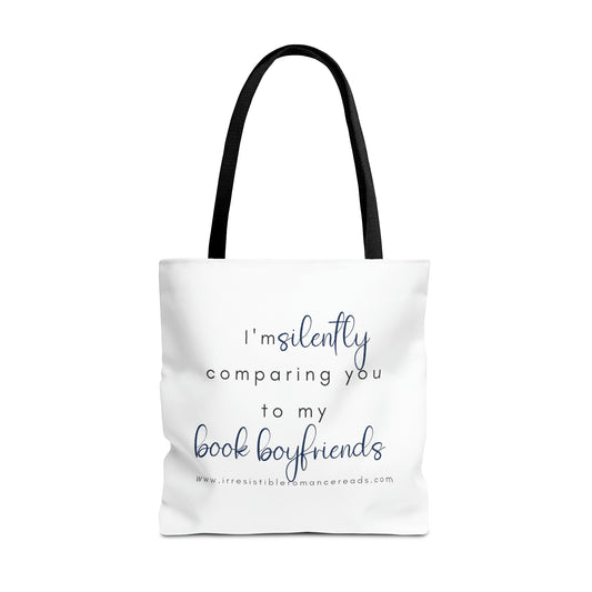 I'm Silently Comparing you to my Book Boyfriends Tote Bag (AOP)